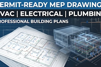 prepare permit ready hvac electrical and plumbing mep drawing