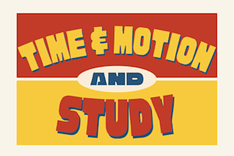 analyze your process using video time and motion study