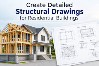 create detailed structural drawings for residential buildings