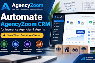 automate agencyzoom CRM for insurance agencies and agents