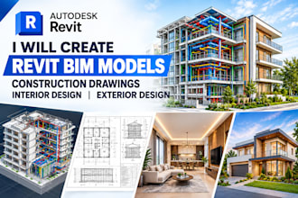 create revit bim models  construction drawings interior design  exterior design