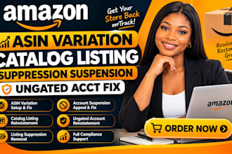 amazon asin variation catalog listing suppression suspension ungated acct fix