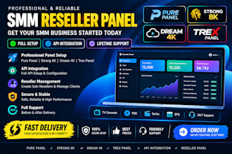 provide smm reseller panel, pure panel, strong 8k, dream 4k, trex panel, api