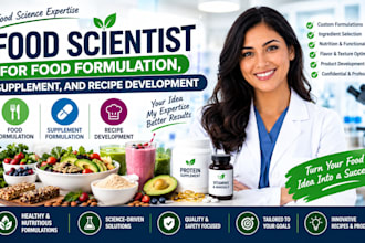 food scientist for food formulation, supplement, and recipe development
