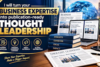 turn your business expertise into publication ready thought leadership