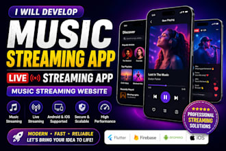 develop music streaming app music streaming website live streaming app music app