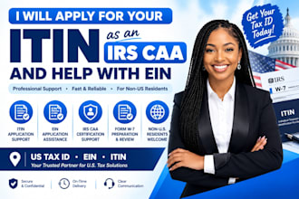 apply for your itin as an irs caa for non US residents and with ein