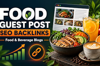 do food guest post and seo backlinks on food and beverage blogs