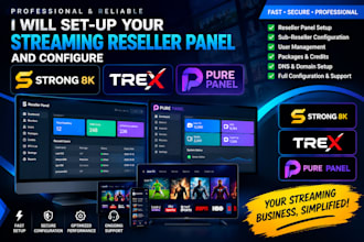 set up your streaming reseller panel and configure, strong 8k, trex, pure panel