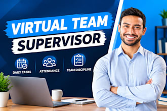 be your team supervisor and team lead for remote staff management