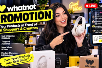 promote your whatnot products and live shopping show