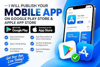 publish your app on google play store and apple app store