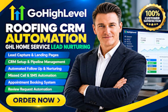 setup gohighlevel roofing crm automation ghl home service lead nurturing