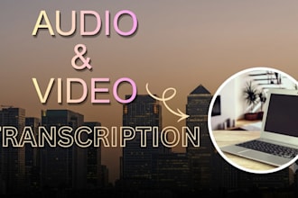 provide flawless audio and video transcription fast
