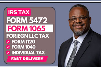 file form 5472, 1120 and 1065 for foreign owned US llc