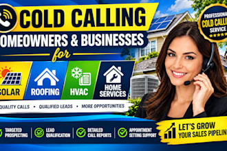 cold call homeowners and businesses for solar roofing hvac and home services