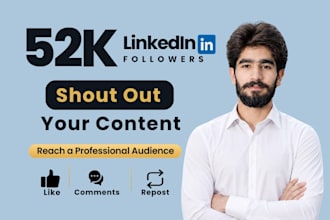 share your linkedin post with 52k followers, shoutout, promote, marketing