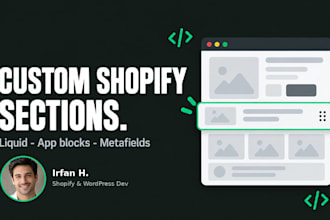 build custom shopify liquid sections, app blocks and theme edits