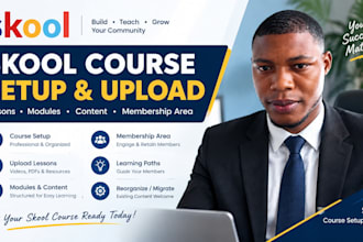 set up upload your skool course, lessons, modules, content and membership area