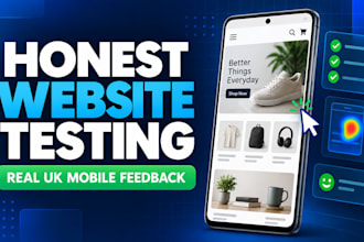test your website and give honest customer feedback