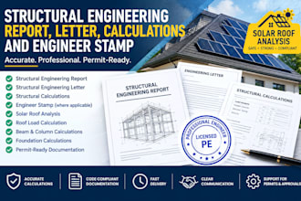 provide structural engineering report, letter, calculations and engineer stamp