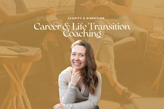 be your career and life transition coach