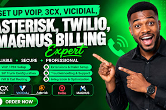 set up voip, 3cx, vicidal, asterisk, twilio , magnus billing