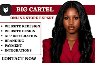 design, redesign, setup, fix big cartel, ecwid, bigcommerce opencart shopify