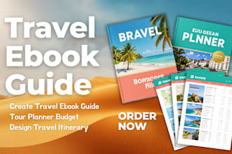 write, create travel ebook guide, tour planner budget, design travel itinerary