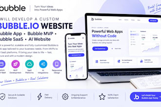 develop a custom bubble io website, bubble app bubble mvp bubble saas ai website