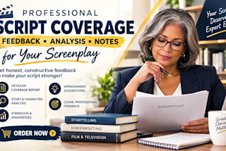 provide script coverage, feedback, analysis and notes for your screenplay