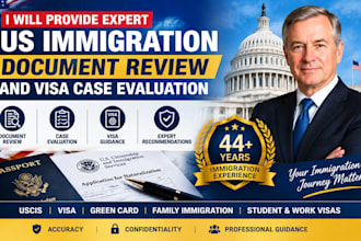 provide expert US immigration document review and visa case evaluation