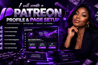 create a professional patreon profile and patreon page setup