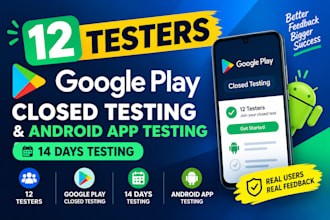 provide 12 testers for google play closed testing and android app testing