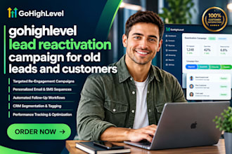 build a gohighlevel lead reactivation campaign for old leads and customers