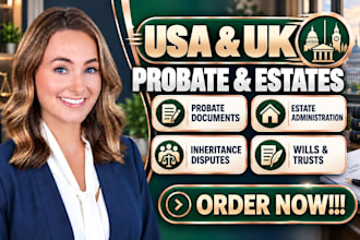 assist with probate and estate matters in the USA and UK