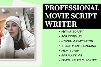 write movie script, screenplay, feature film script and TV pilot, script editing