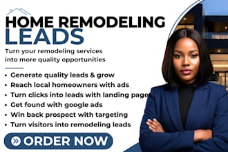 generate home remodeling renovation leads with meta and google ads