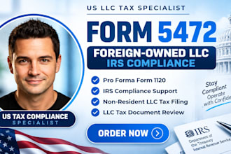 file form 5472 and pro forma 1120 for foreign owned llc irs compliance