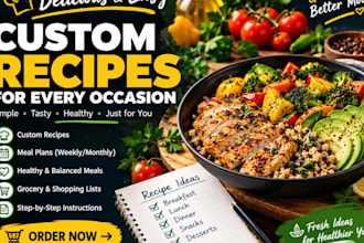 create delicious custom recipes and meal plans for you