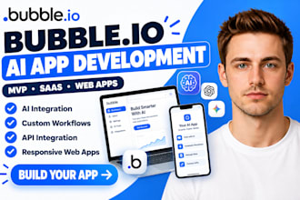 build bubble io ai app, bubble saas, bubble mvp and web bubble developer