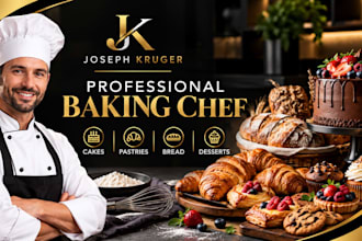 be your professional baking chef for cakes pastries bread and desserts