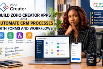 build zoho creator apps and automate CRM processes with forms and workflows