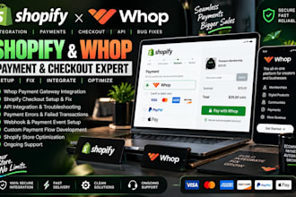 be shopify developer for whop payment checkout api payment gateway fix bug whop