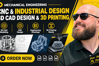 do mechanical engineering, cnc industrial design and 3d cad design, 3d printing