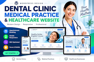 design a professional dental clinic, medical practice and healthcare website