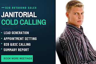 janitorial cold calling, real estate cold calling, janitorial, b2b cold caller
