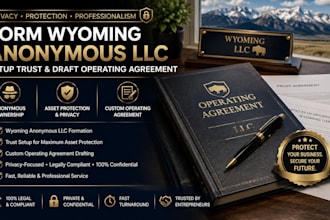 form wyoming anonymous llc, setup trust and draft operating agreement