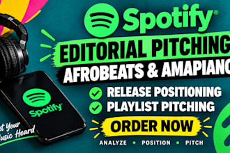 position and pitch your afrobeats or amapiano release for spotify editorial