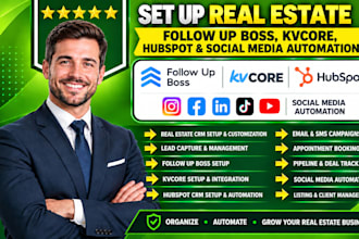 setup real estate business follow up boss kvcore hubspot social media automation